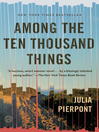 Cover image for Among the Ten Thousand Things